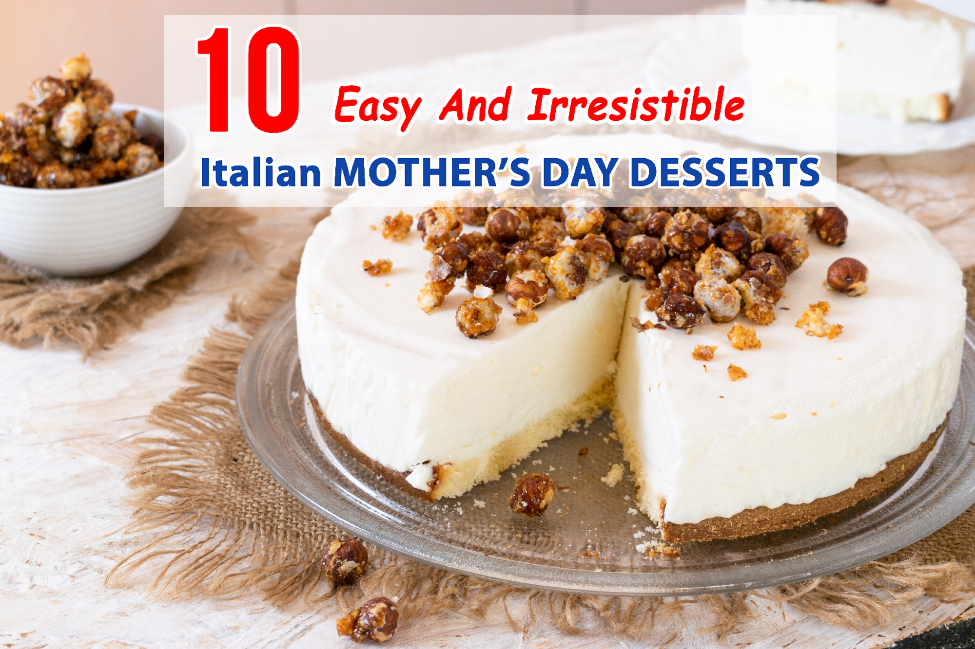 10 Easy And Irresistible Italian Mother's Day Desserts Mom Will Love